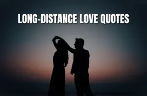 Long-distance love quotes