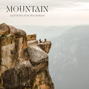 Mountain Captions for Instagram