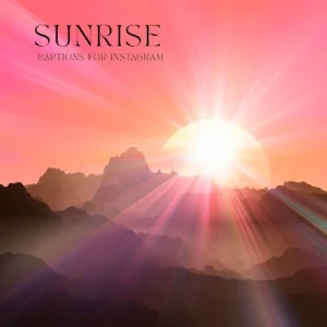 Sunrise Captions for Instagram