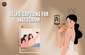 Selfie Captions for Instagram