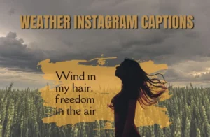 Weather Instagram Captions